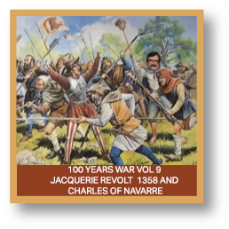 100 Years War Vol. 9 The Jacquerie Revolt 1358 And Chalres Of Navarre 